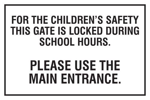 Educational Sign: For the children's safety this gate is locked during school hours - PP (400 x 300mm)