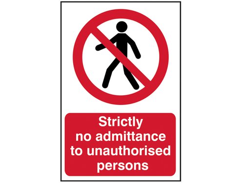 SCA Strictly No Admittance to Unauthorised Persons - PVC Sign 400 x 600mm