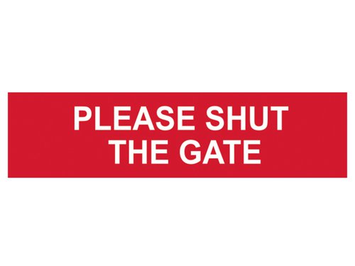 SCA5250 Scan Please Shut The Gate - PVC Sign 200 x 50mm
