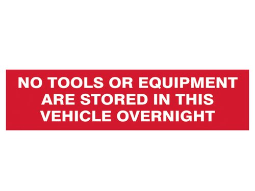 SCA5256 Scan No Tools Stored In Vehicle Overnight - 2 Signs 300 x 200mm
